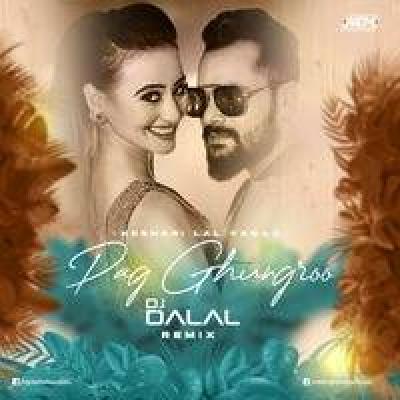 Pag Ghungroo Keshari Lal Yadav Remix Mp3 Song - Dj Dalal London